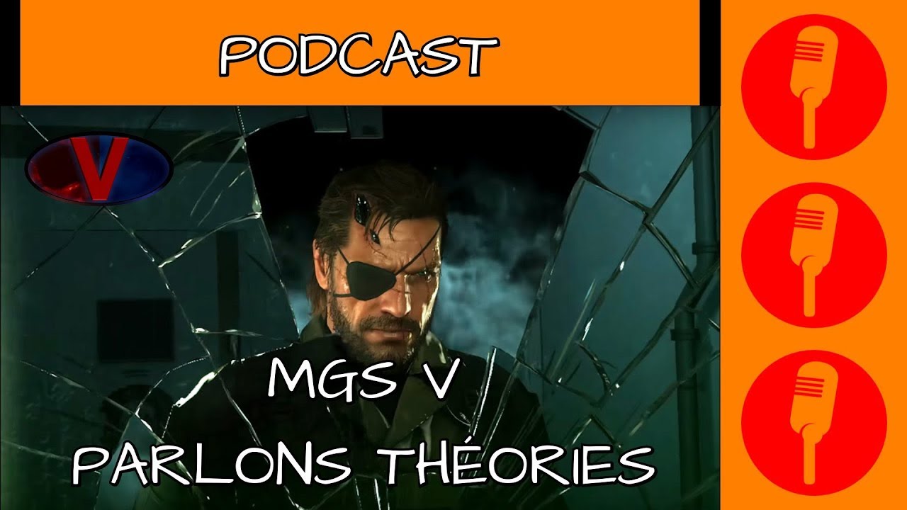[🎙️Podcast #1] MGS V : parlons théories