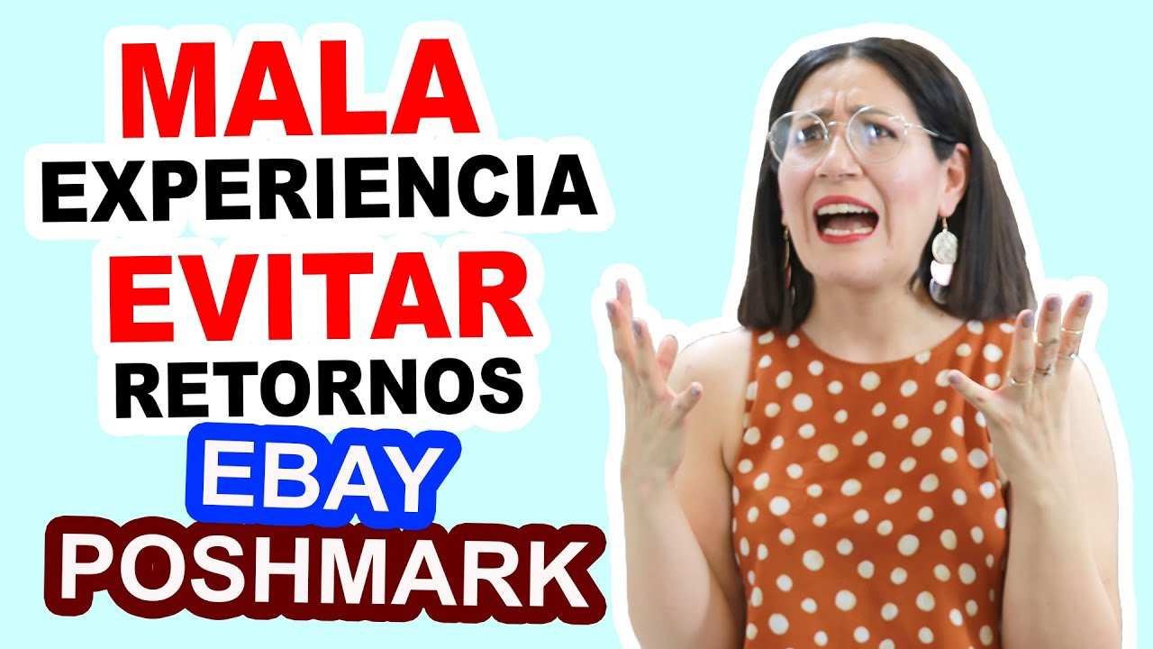 Tips Para Evitar Devoluciones En Tus Ventas Online Poshmark | Ebay