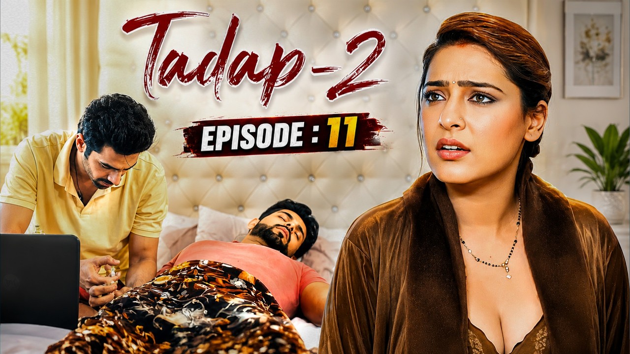 TADAP 2 | Full EP 11 | Romantic Hindi Web Series | Ankit Bathla,Shiney Dixit | Ultra Web Series