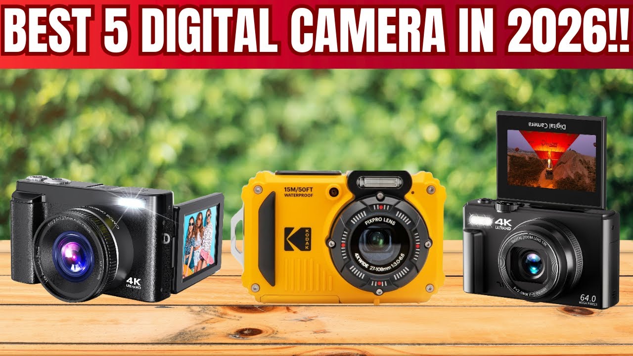 Top 5 Best Digital Camera in 2026?Which One Wins?
