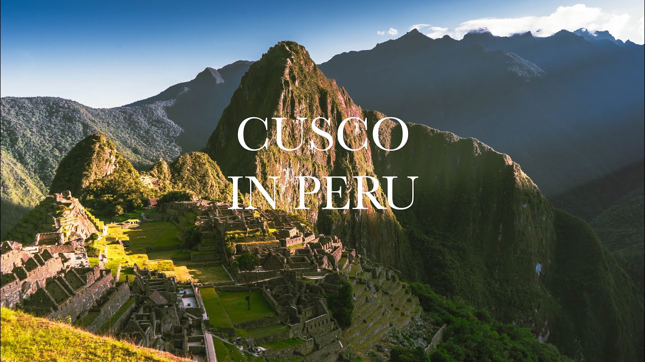 Cusco in Peru and Machu Picchu