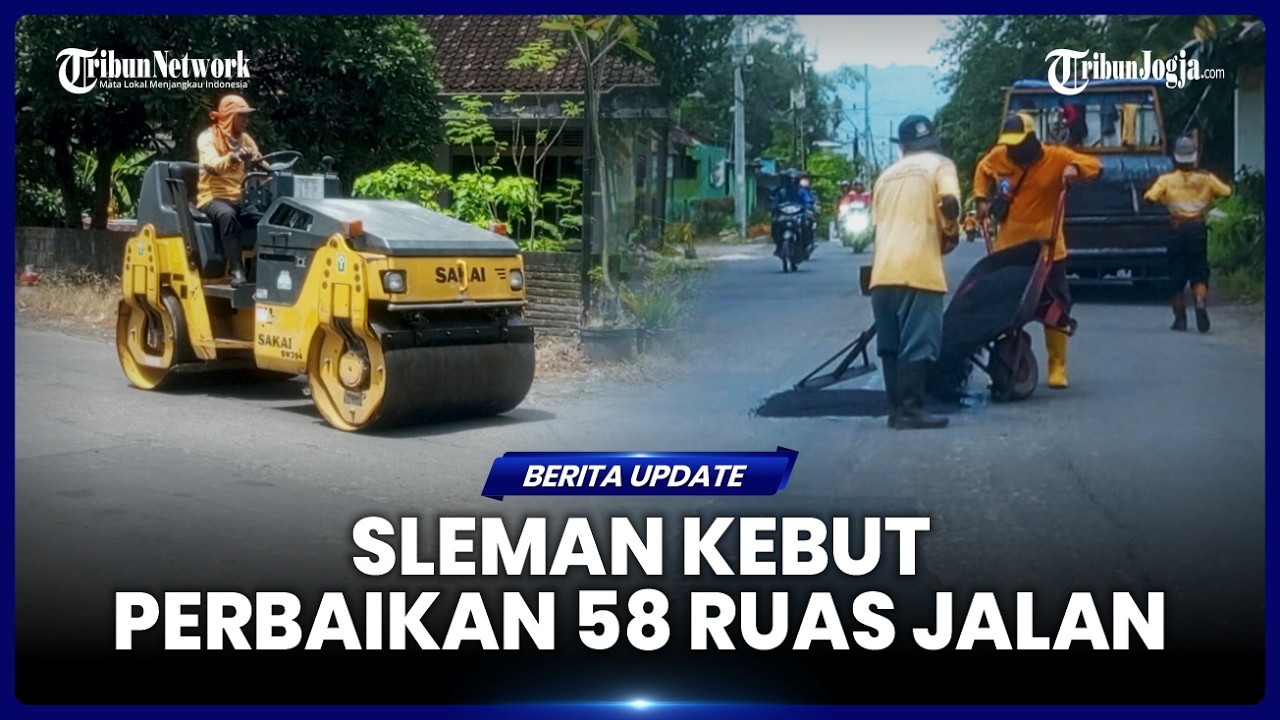HADAPI ARUS MUDIK, PERBAIKAN 58 RUAS JALAN DI SLEMAN DIKEBUT