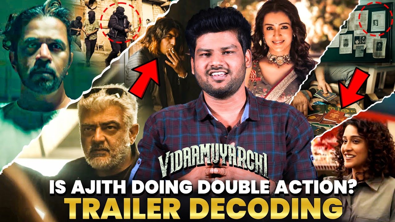 Ajith's Double Action in Vidaamuyarchi 😱? | Trailer Decoding