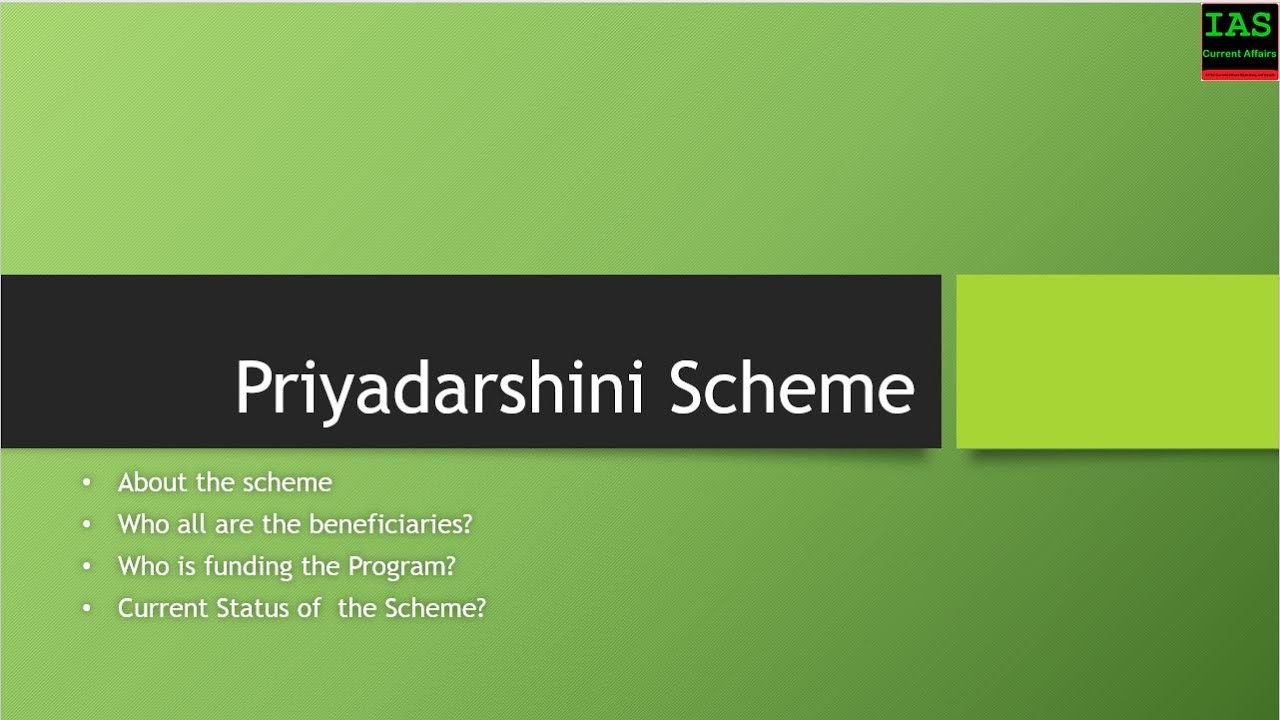 Priyadarshini Scheme