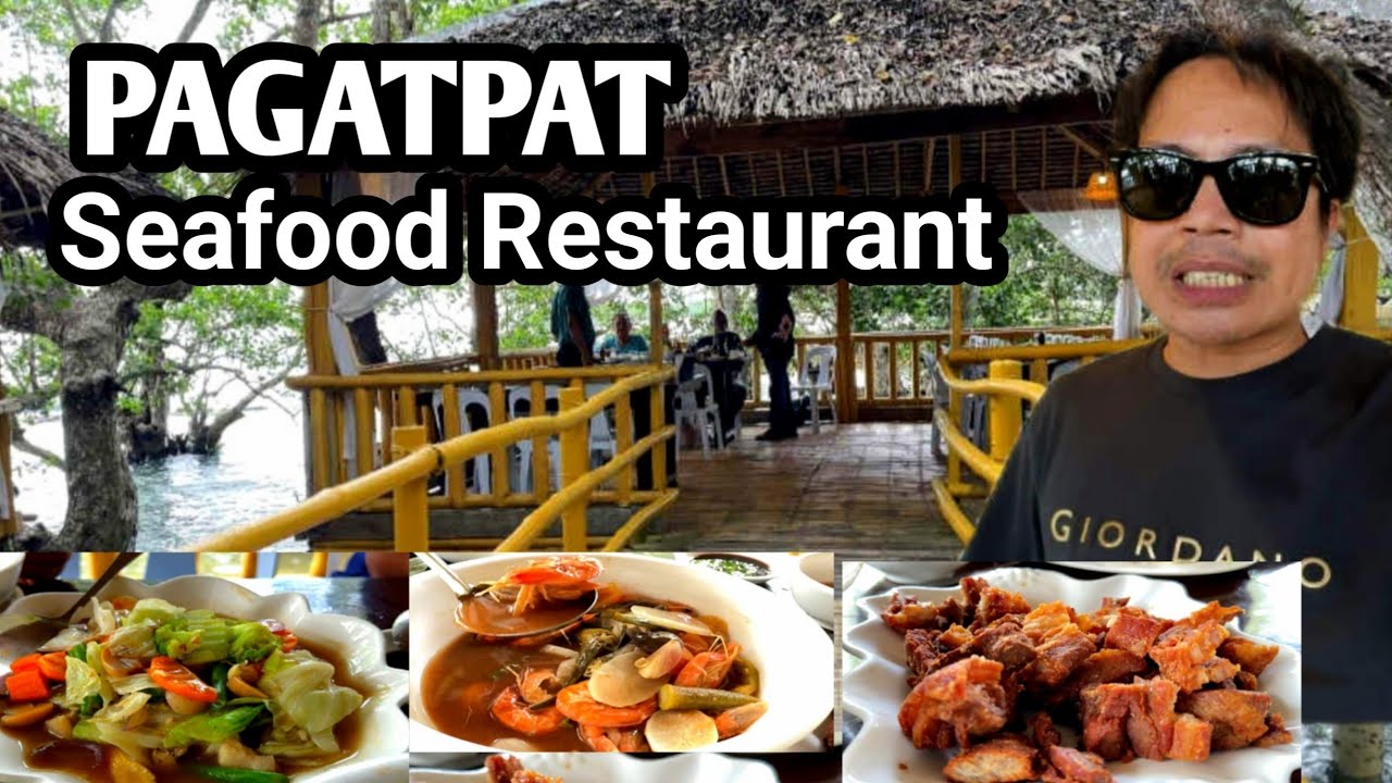 PAGATPAT SEAFOOD RESTAURANT / PAGATPAT RESTAURANT MATALOM LEYTE / PAGATPAT RESTAURANT