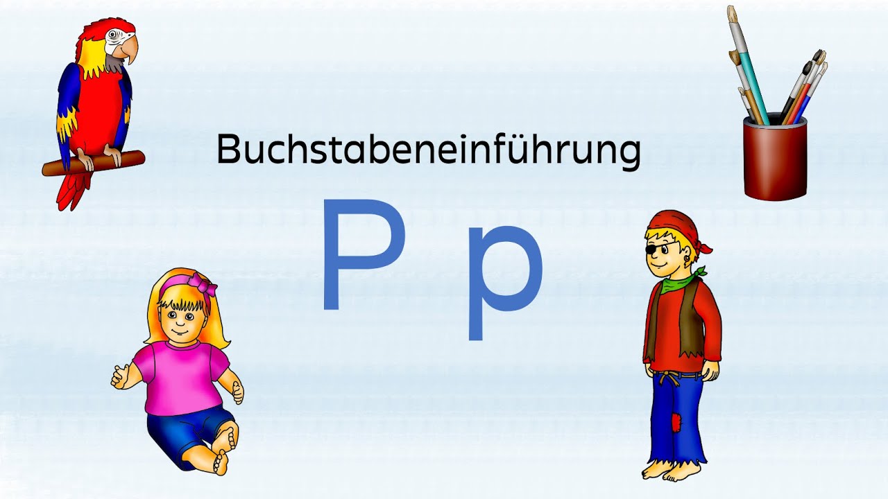 Buchstabe P p (Lernvideo, Deutsch, Klasse 1)