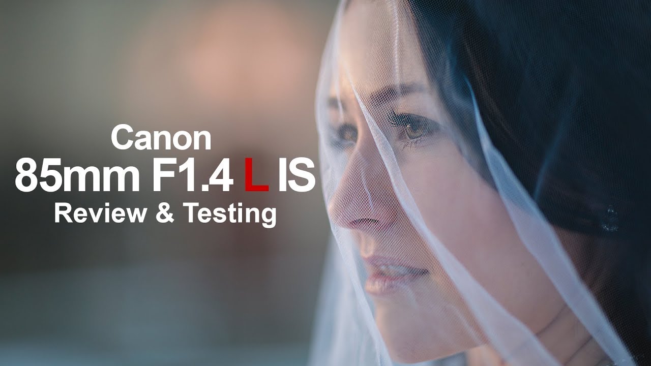 Canon 85mm f1.4 L IS — обзор и тестирование — в формате 4K