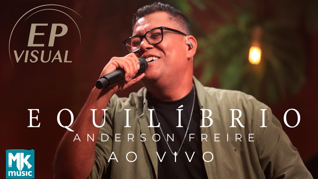 Anderson Freire - Àlbum Visual Equilíbrio - (Ao Vivo) (Completo)