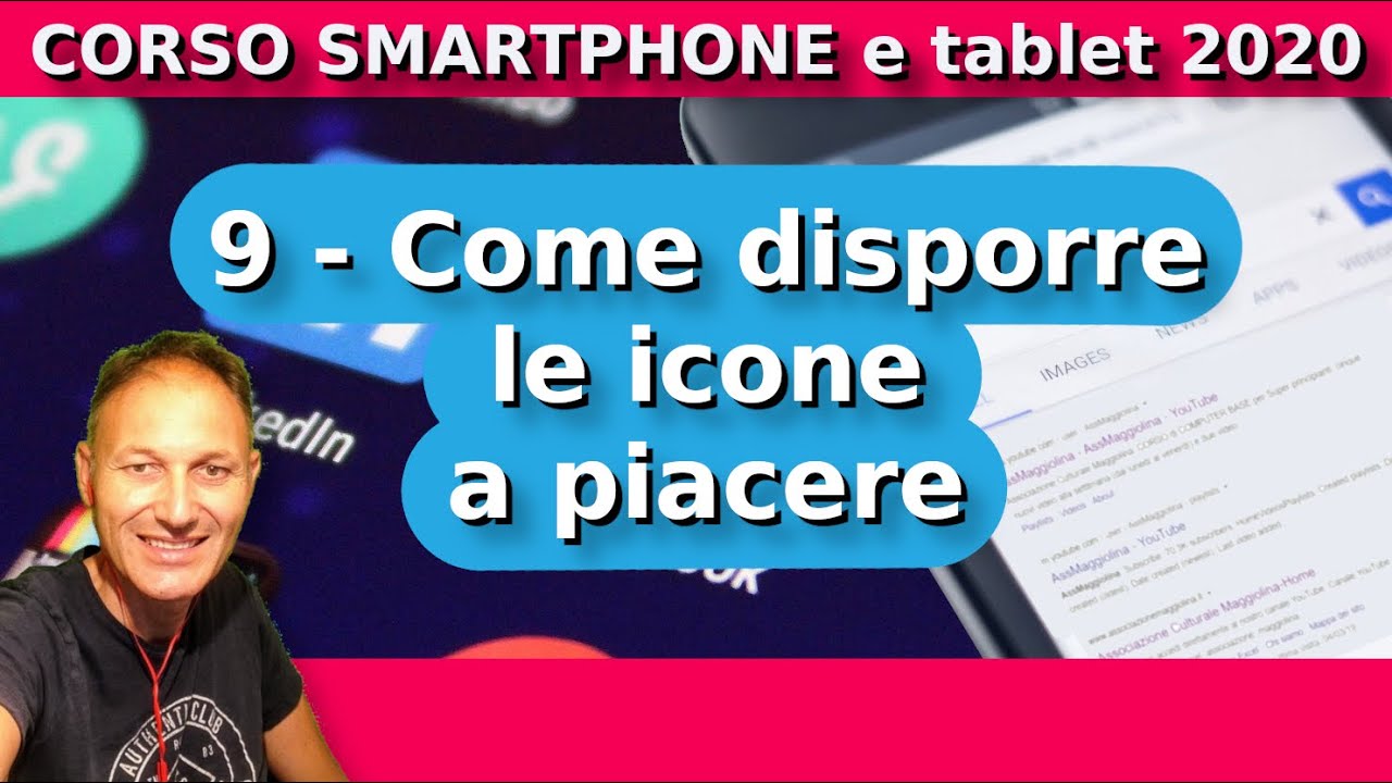 9 Come disporre le icone delle App | Corso Smartphone 2020 | Daniele Castelletti | AssMaggiolina