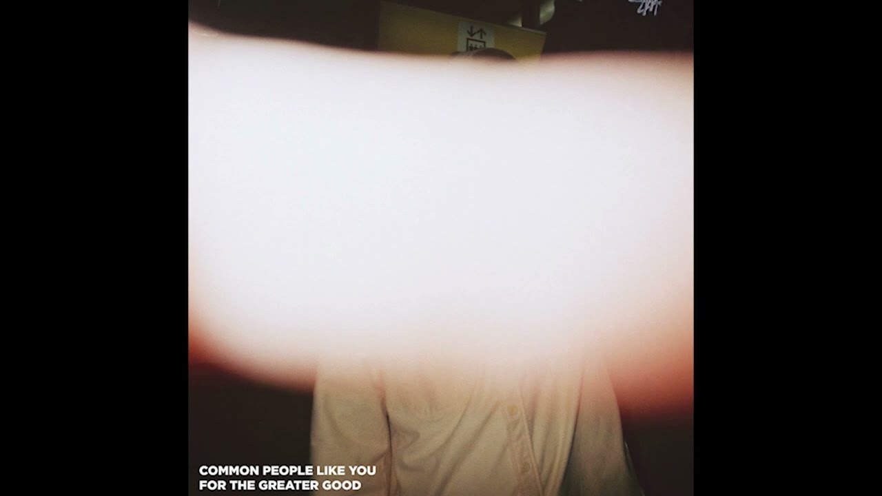 COMMON PEOPLE LIKE YOU - Be Mine Then You’ll Be Good