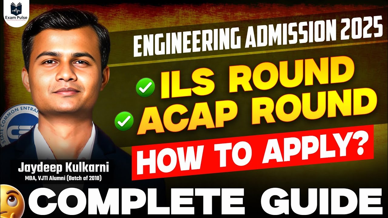 ILS Round & ACAP Round Application Process Explained! Engineering Admission Full Guide