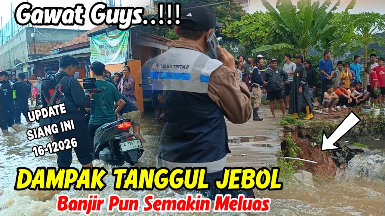 GAWAT GUYS ‼️ DAMPAK TANGGUL JEBOL WARGA MULAI MENGUNGSI || BANJIR SEMAKIN MELUAS