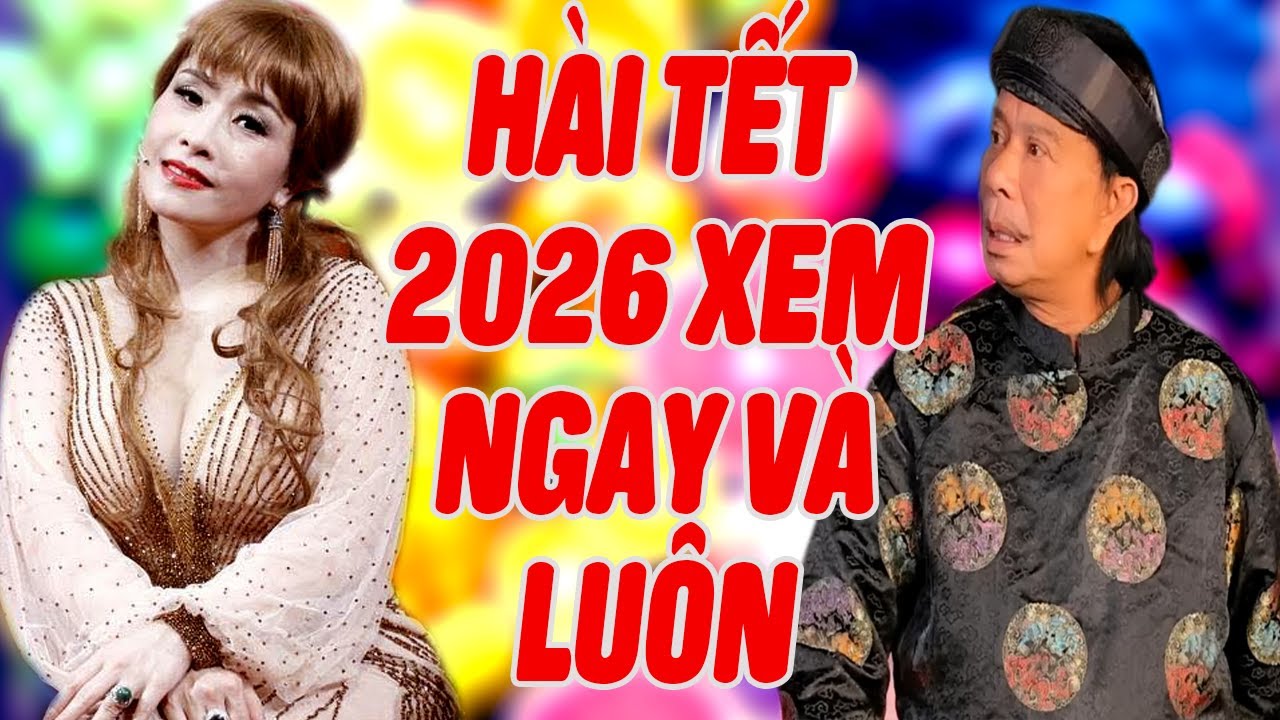 Hài Tết Cực Hay Đưa Khán Giả Đến Gần Không Khí Ngày Tết 2026 - Hài Bảo Chung - Kiều Oanh Hay Nhất