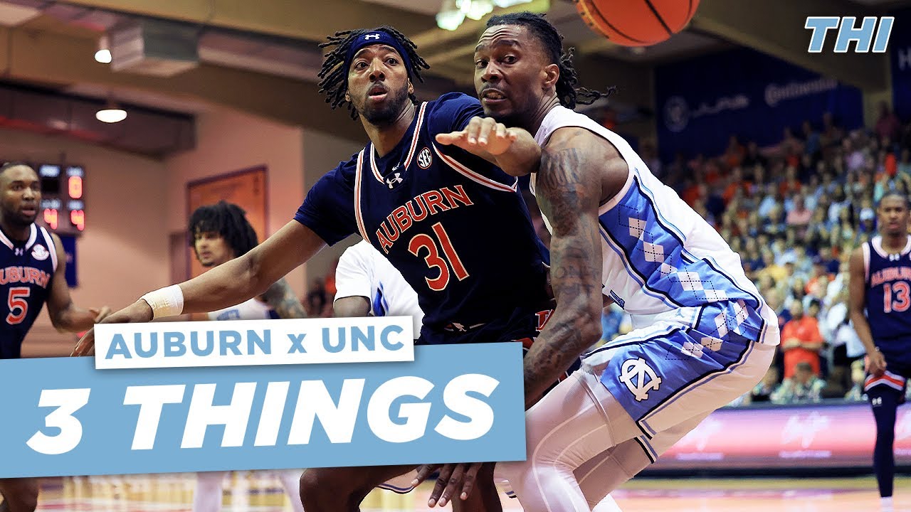 3 Things | UNC Second-Best In Loss To Auburn In Maui