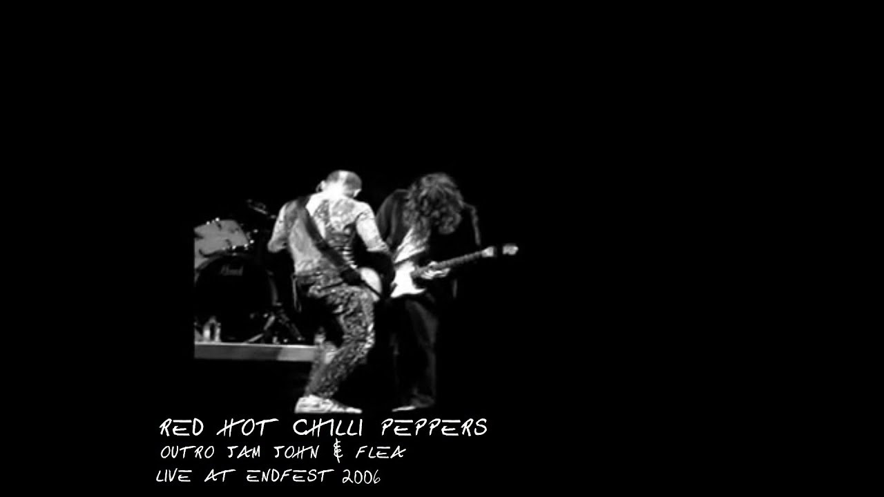 Flea & John Outro Jam (Live at Endfest 2006)