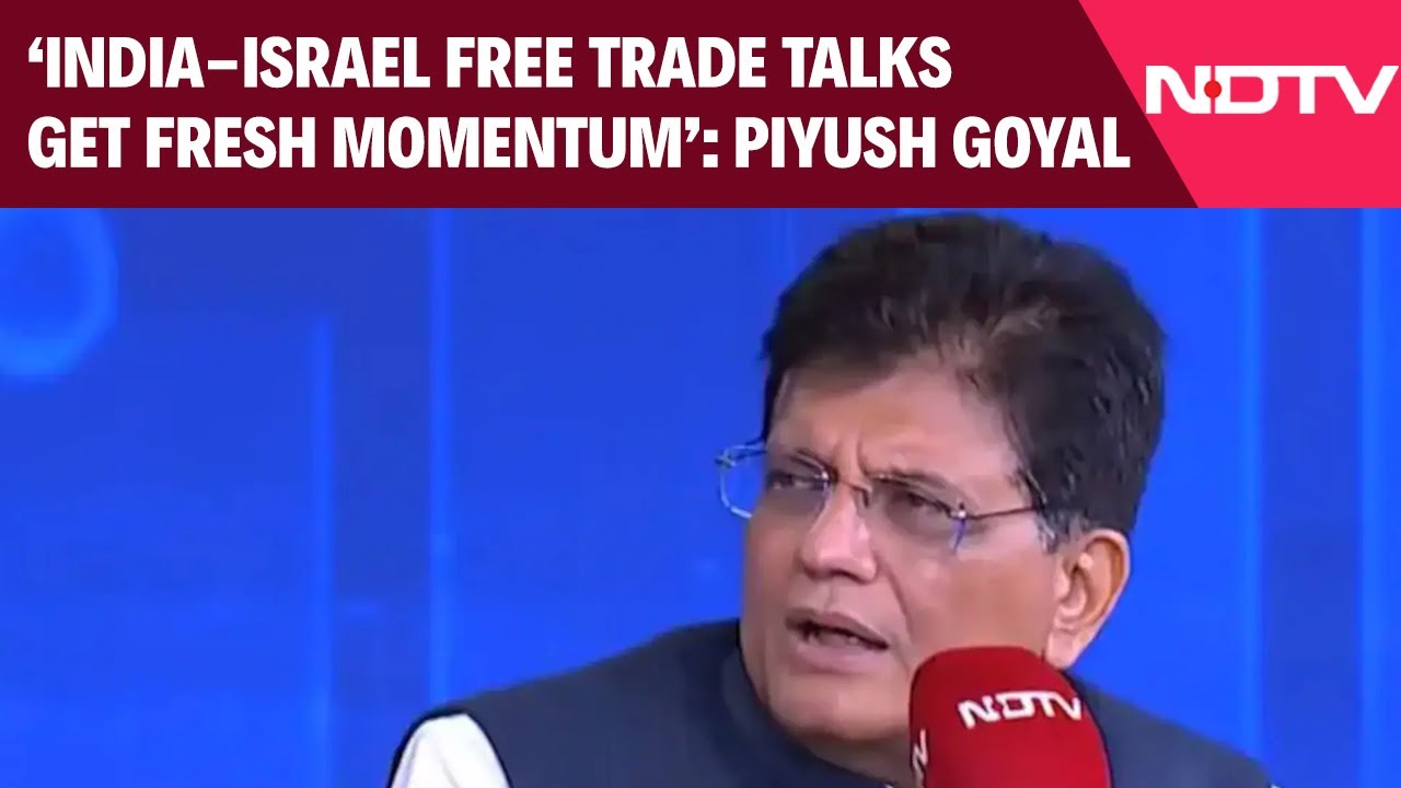 India Israel Trade News | 'India-Israel Free Trade Talks Get Fresh Momentum': Piyush Goyal