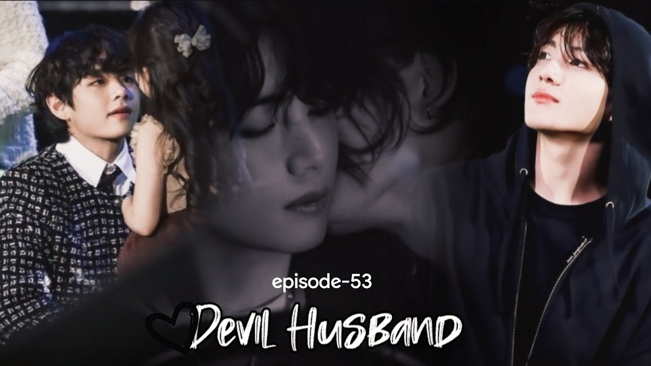 Devil Husband😘 BTS HINDI KDRAMA / taekook/ Last Episode 🥳happy ending 💐
