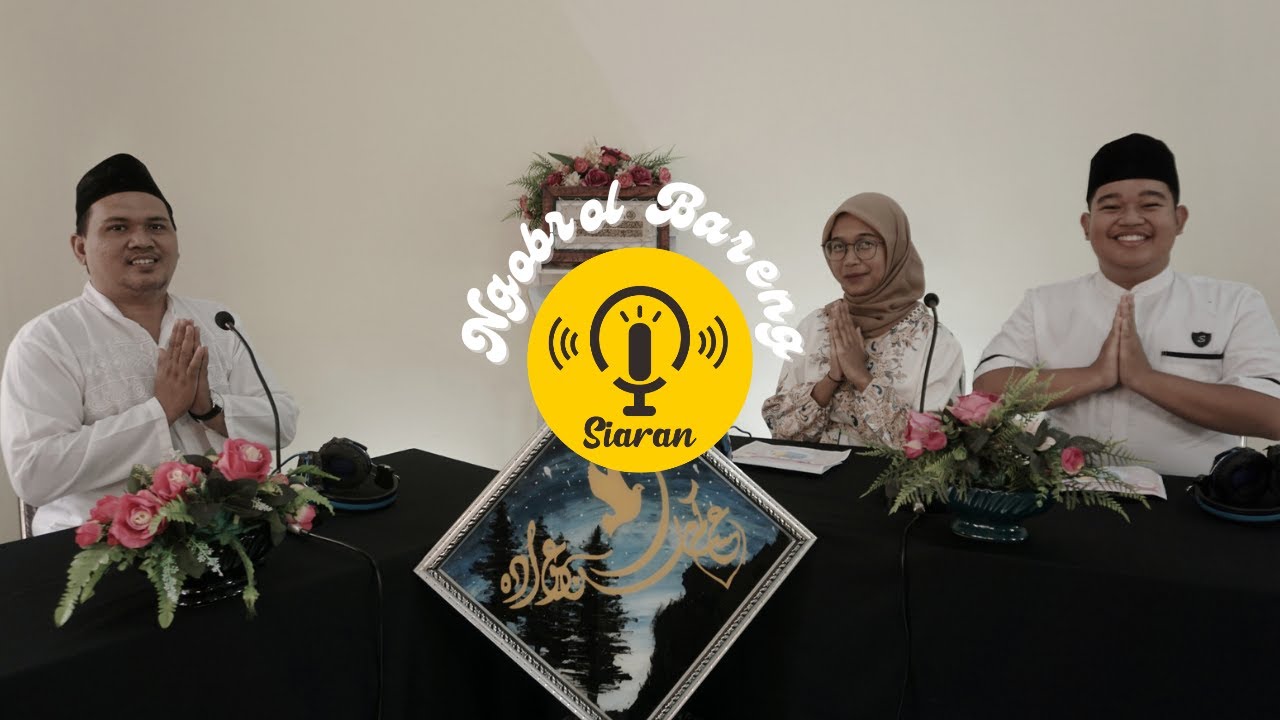 NGOBRAL (Ngobrol Bareng) Seputar Ramadhan - SIARAN Eps. #8
