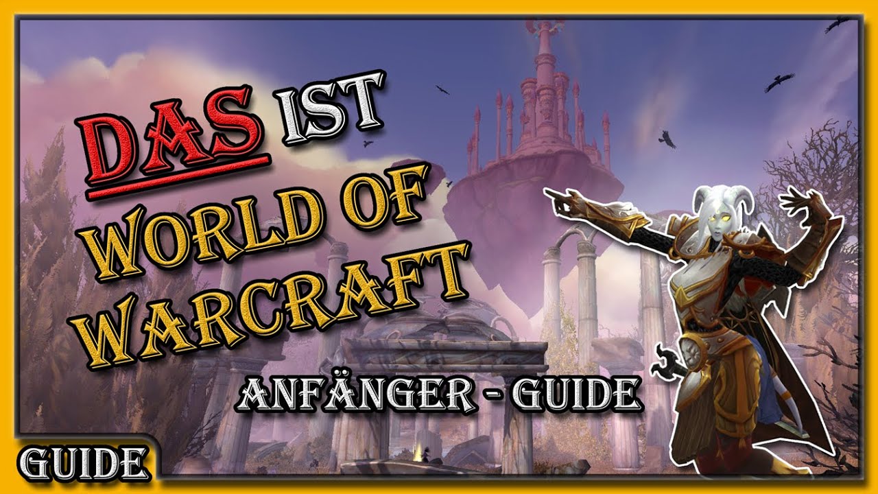 🧝 World of Warcraft Anf&auml;nger Guide 2025 | Was ist eigentlich WoW?