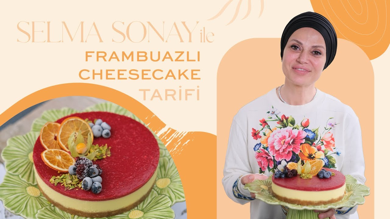 Selma Sonay -  Frambuazlı Cheesecake Tarifi