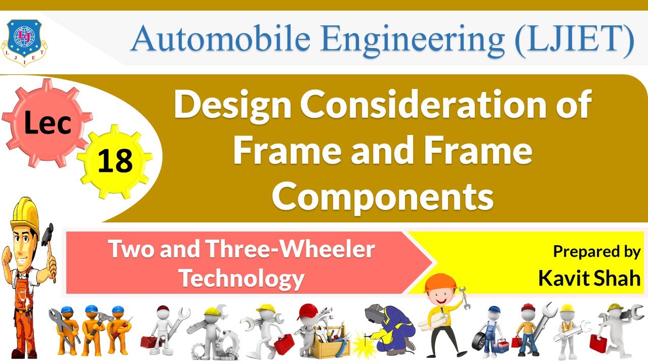 L 18 Design Consideration of Frame and Components | Two and Three Wheeler Technology | Automobile