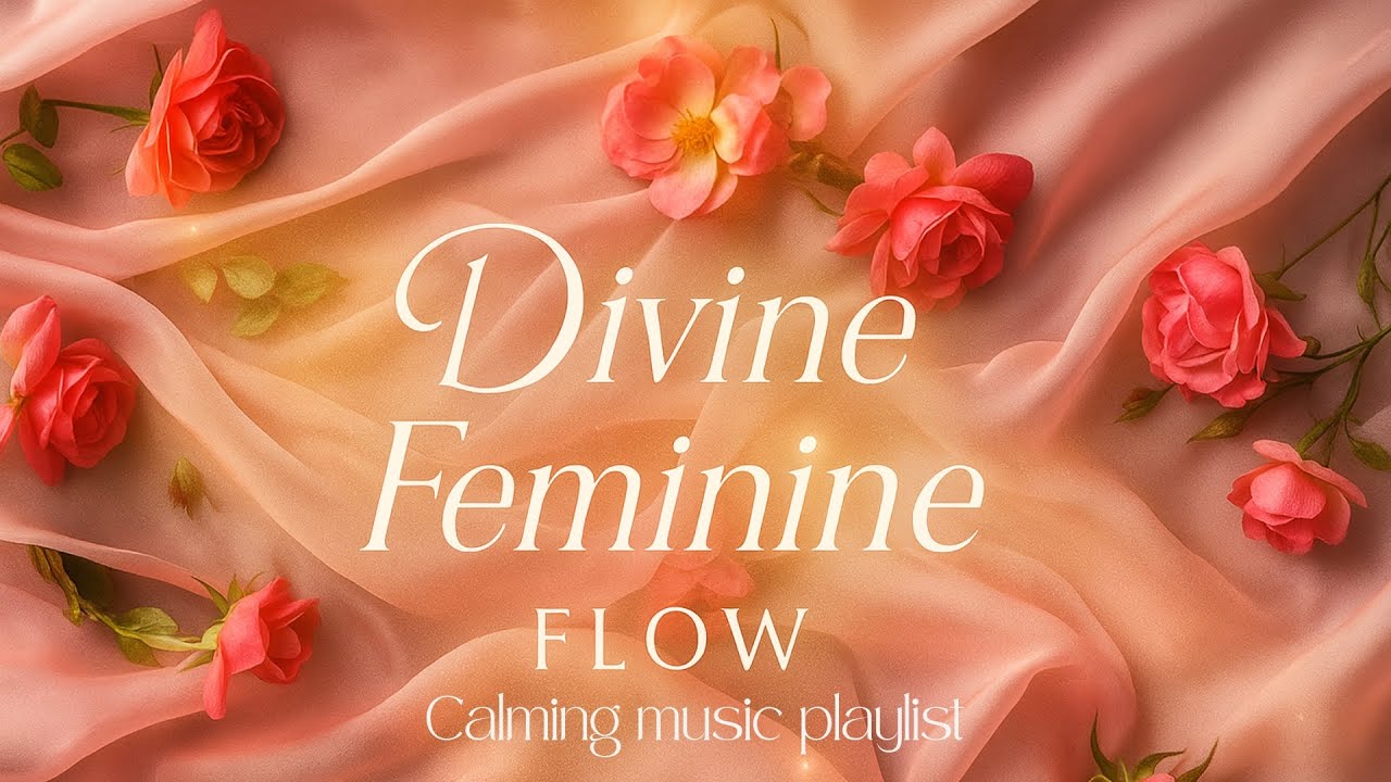 Divine Feminine Flow | Soft Calm Music for Morning Rituals, Journaling & Healing