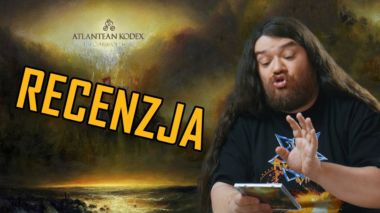 Hymny o potędze! | Atlantean Kodex - The Course of Empire (2019) | Recenzja
