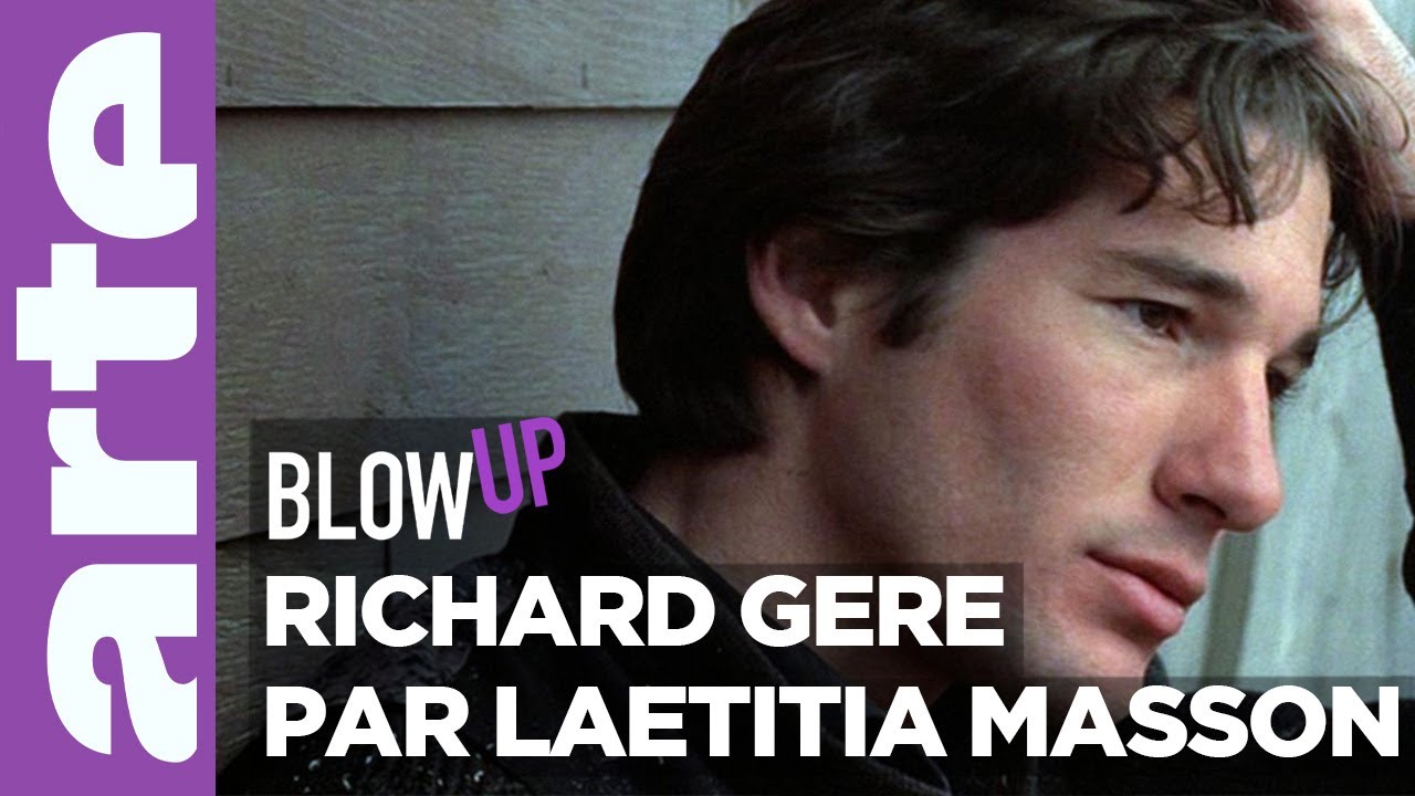 Richard Gere par Laetitia Masson - Blow Up - ARTE