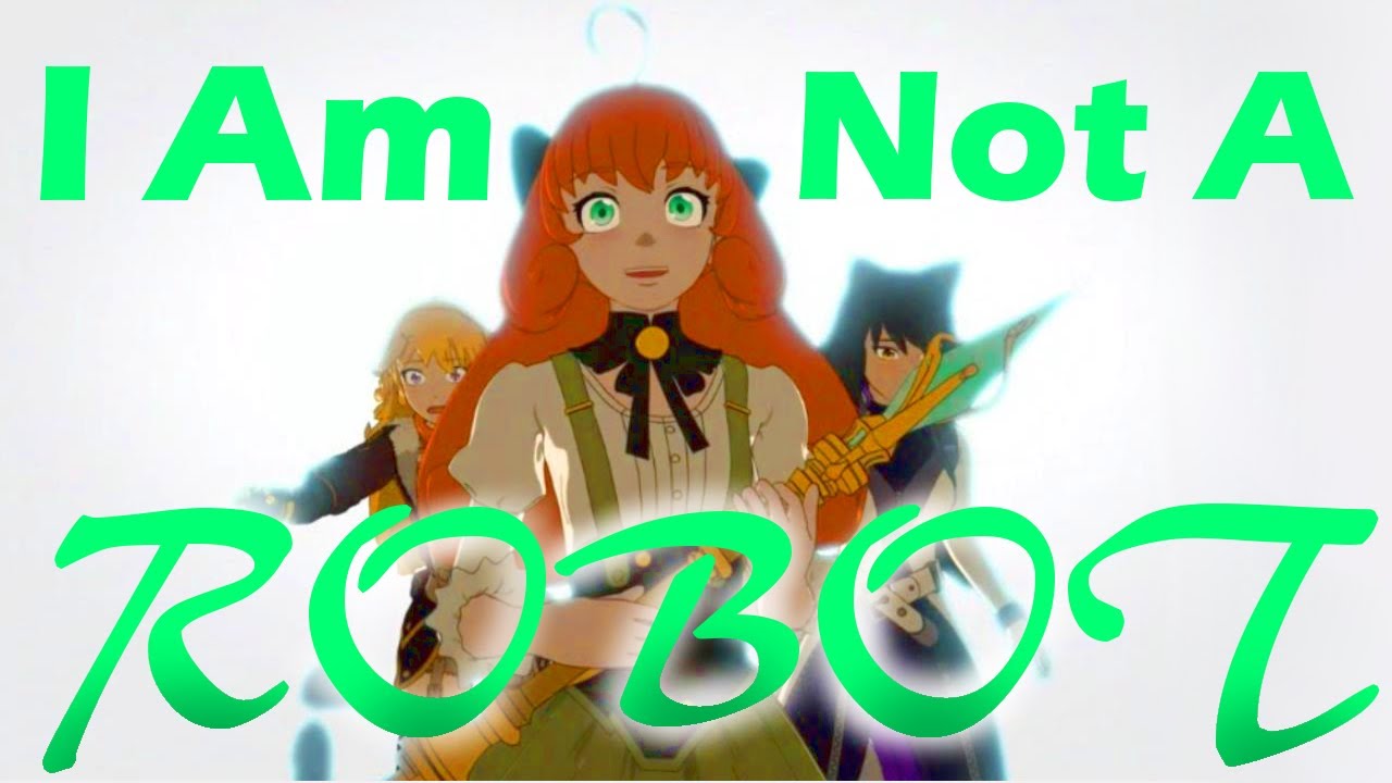 I Am Not A ROBOT : Penny AMV (RWBY) Marina and The Diamonds