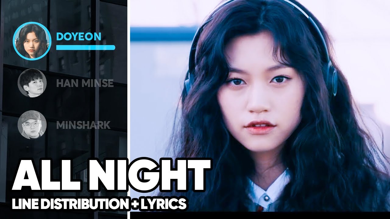 LONG:D feat. Doyeon - All Night (Line Distribution + Lyrics Color Coded) PATREON REQUESTED