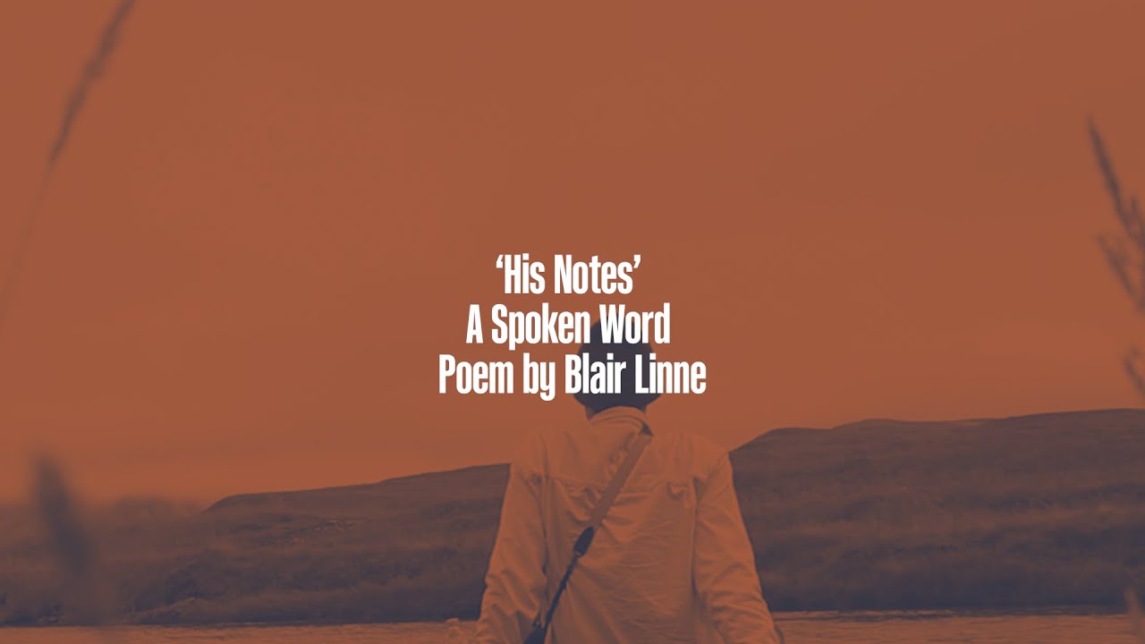 Spoken Word: His Notes | Blair Linne