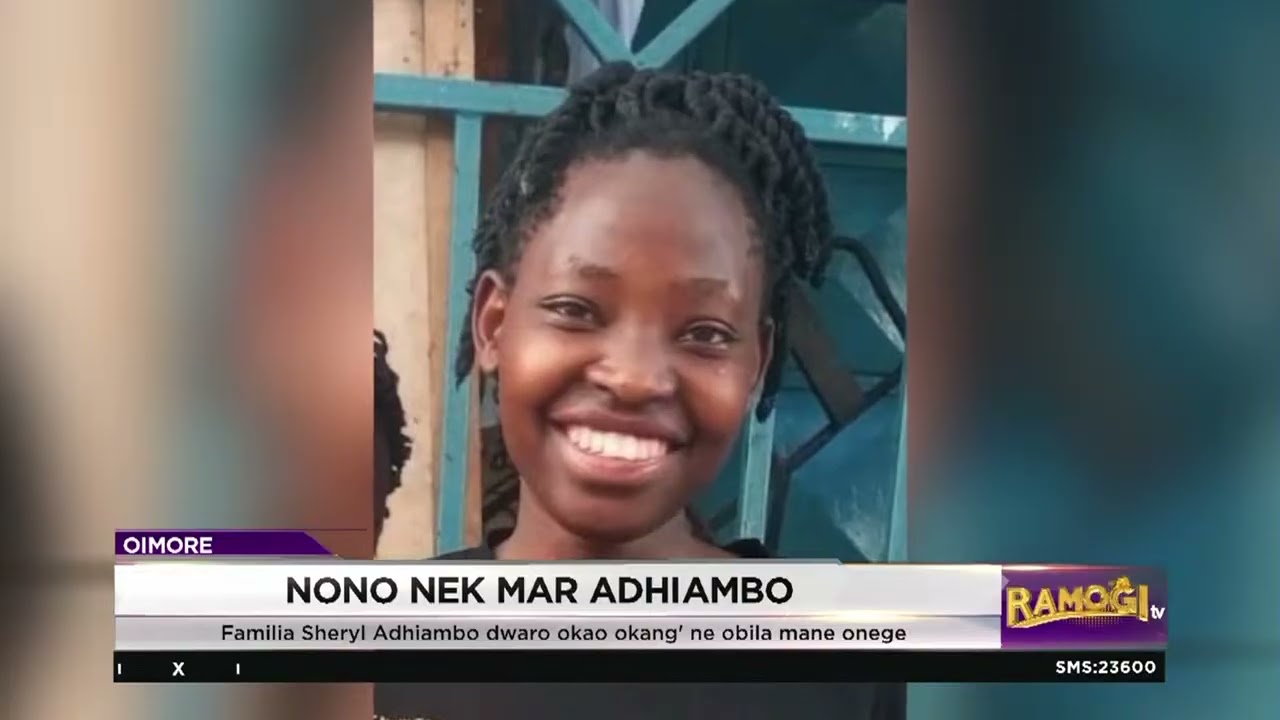 Nonro: Adhiambo nyothoo kaluwore gi adhola achiel mar magina mane ogoyo lenda wang'e ma opoe toke