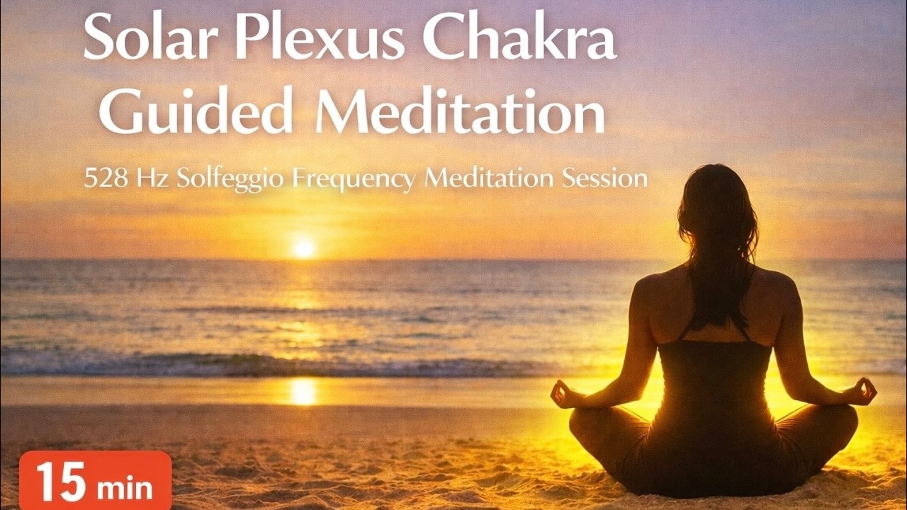 Guided meditation for Solar Plexus Chakra Balance & Breath work | Solfeggio Frequency 528Hz | 15 min