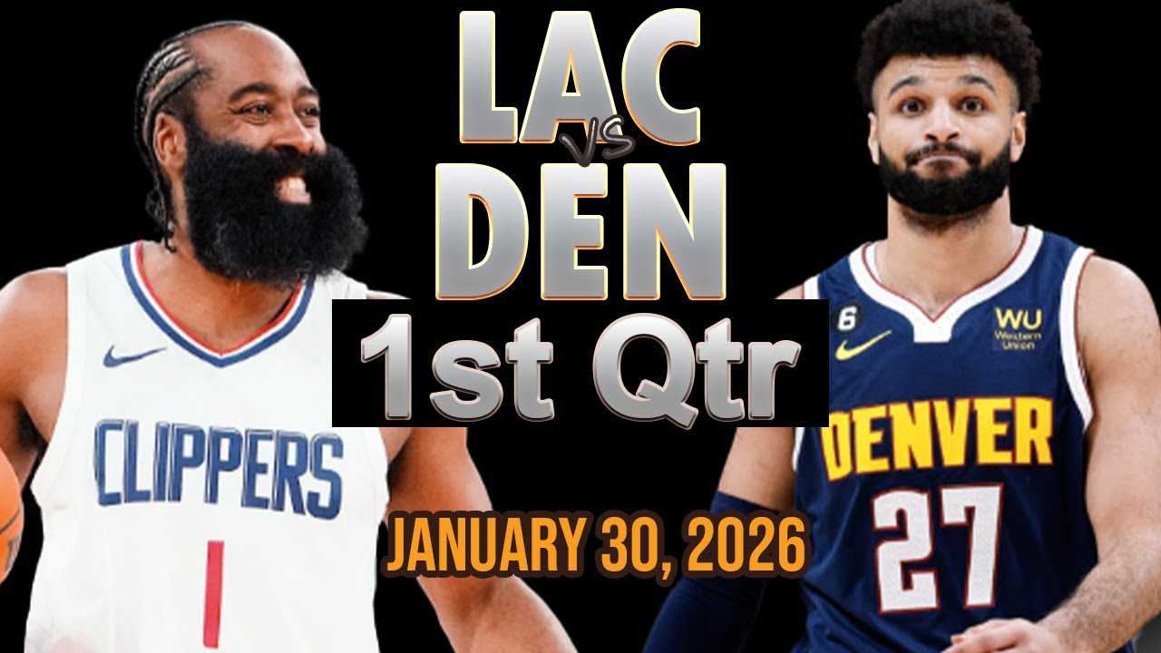 LA Clippers vs Denver Nuggets 1st Quarter Part 1 Highlight - JAN 30, 2026