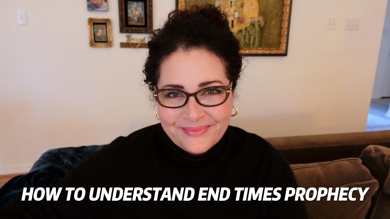 HOW TO UNDERSTAND END TIMES PROPHECY