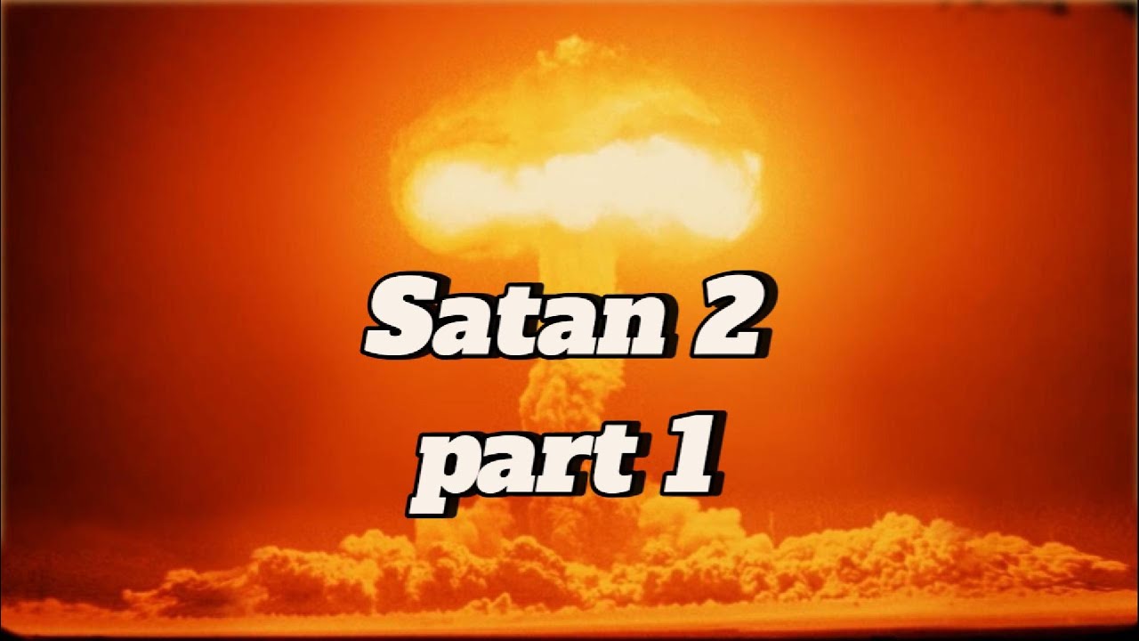 Sarmat Intercontinental ballistic missiles Satan 2 part 1