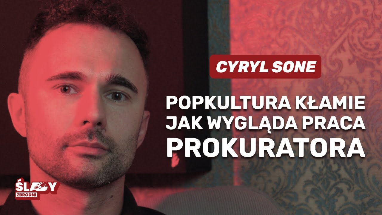 Cyryl Sone: Realia pracy prokuratora w Polsce