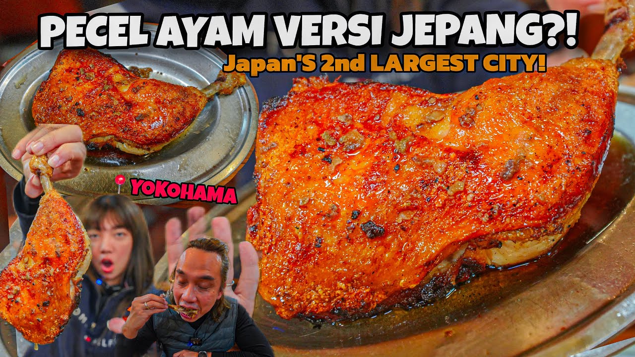 GEDE BANGET! PECEL AYAM VERSI JEPANG TERNYATA SEGEDE INI PAHANYA?! ✨EXPLORE YOKOHAMA 🇯🇵