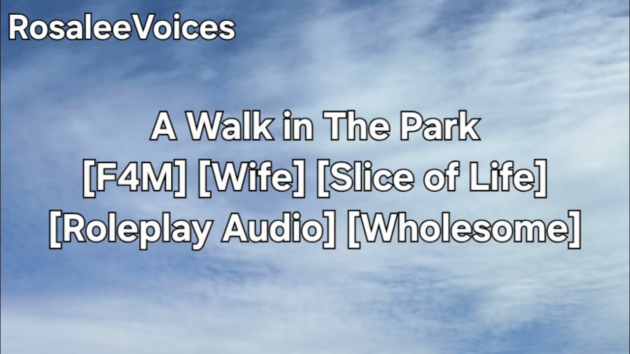 A Walk in The Park [F4M] [Wife] [Slice of Life] [Roleplay Audio] [Wholesome]