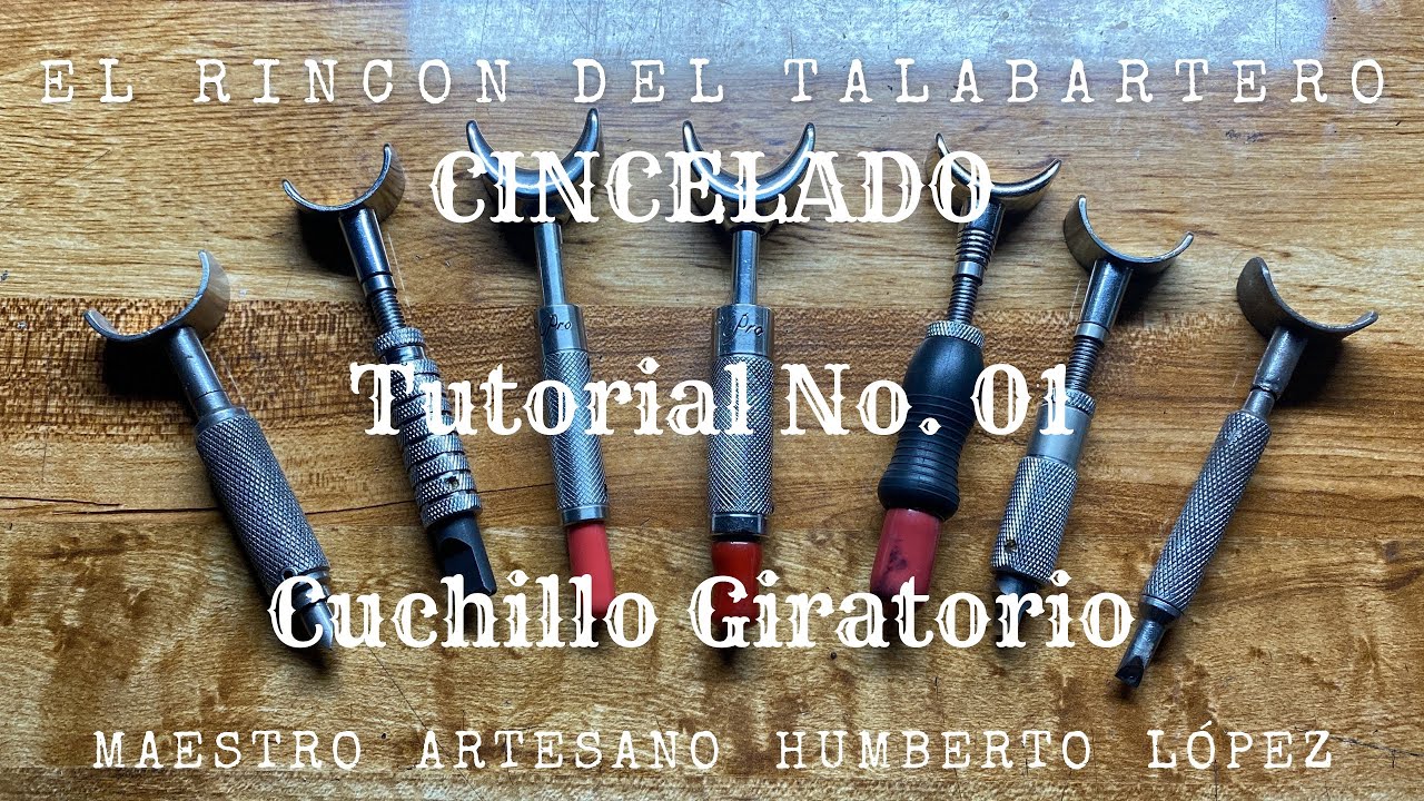 Cincelado - Tutorial No. 01 - “Cuchillos Giratorios”