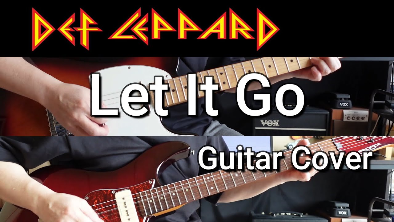Def Leppard/Let It Go【Guitar Cover】