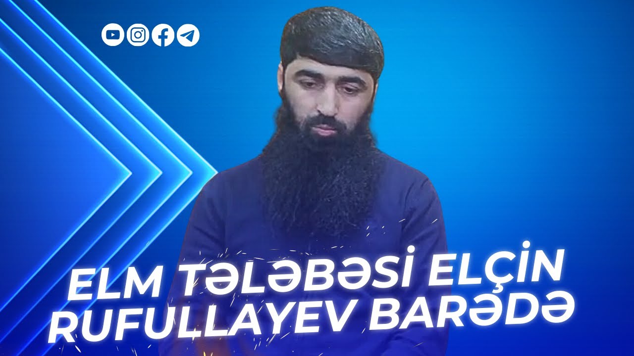 Elm tələbəsi Elçin Rufullayev barədə | Yaşar Qurbanov