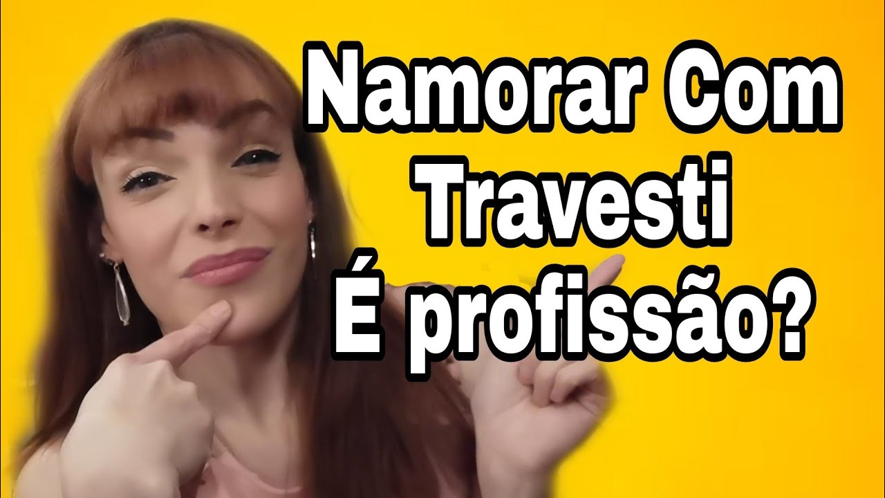 NAMORAR TRAVESTI É PROFISSÃO ? #Relatos #conselho #historiaDevida