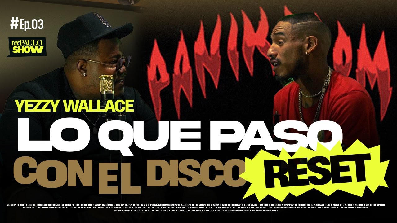 Ep.03 @YezzyWallace -  ¿Hay un Álbum perdido de Wallace?  /// ThePauloShow