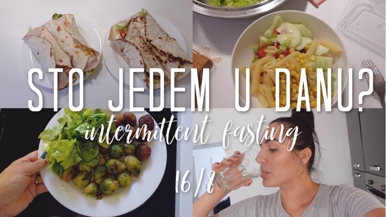 ŠTO JEDEM U DANU ?🌯 *intermittent fasting 16/8*