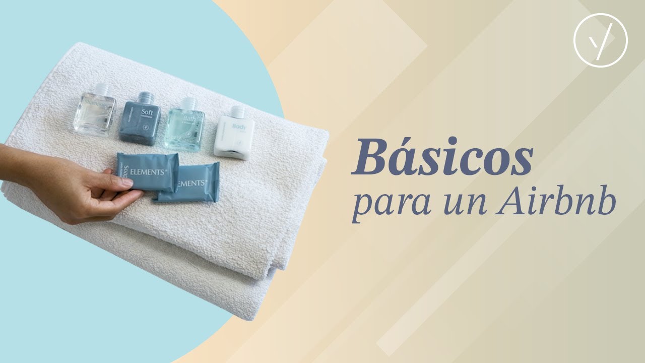 B&aacute;sicos que todo Airbnb debe tener para engrandecer la experiencia.