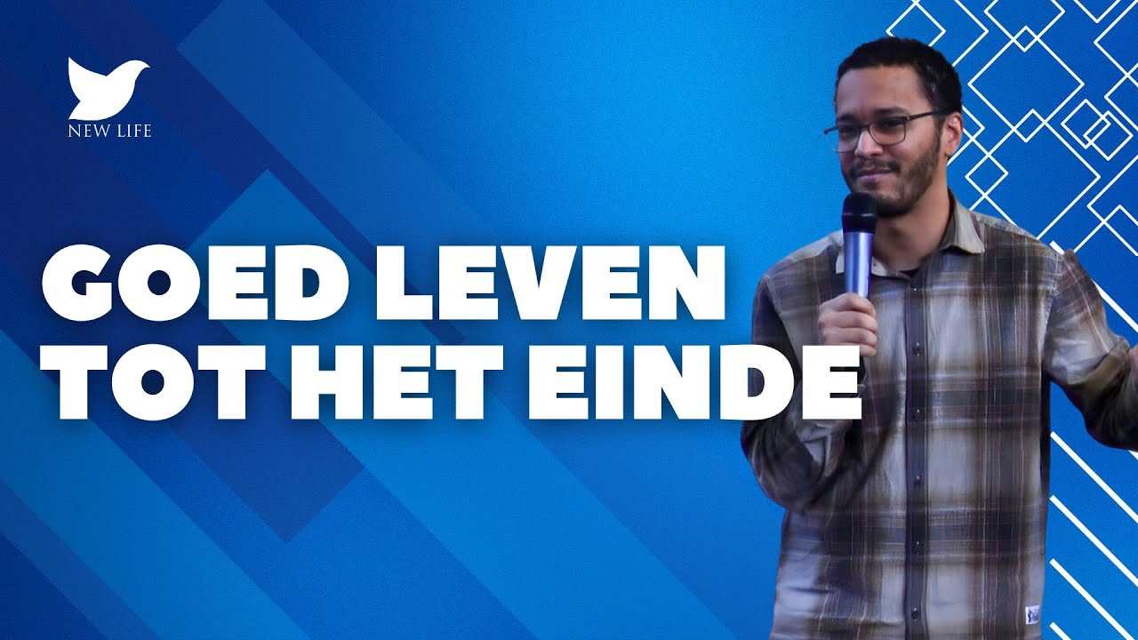 GOED Leven Tot Het EINDE | Richard Manuel | New Life Zoetermeer Preek