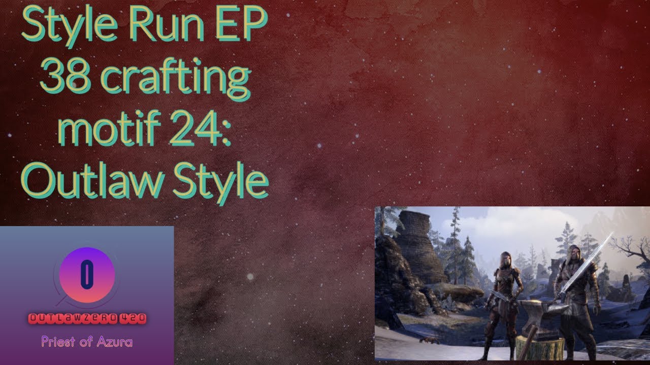 Style Run EP 38 crafting motif 24: Outlaw Style