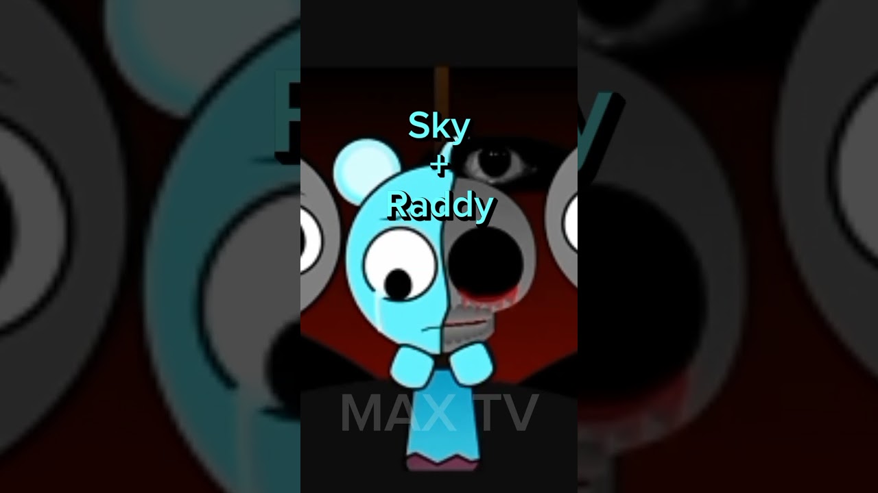 Sky+Raddy sound swapped version #sprunki