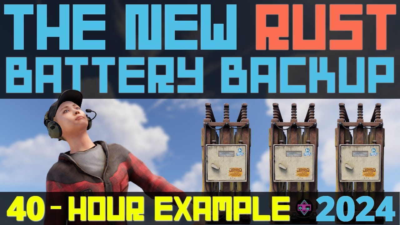 RUST Electrical | The NEW BATTERY BACKUP | Includes 40-HOUR EXAMPLE - 2024